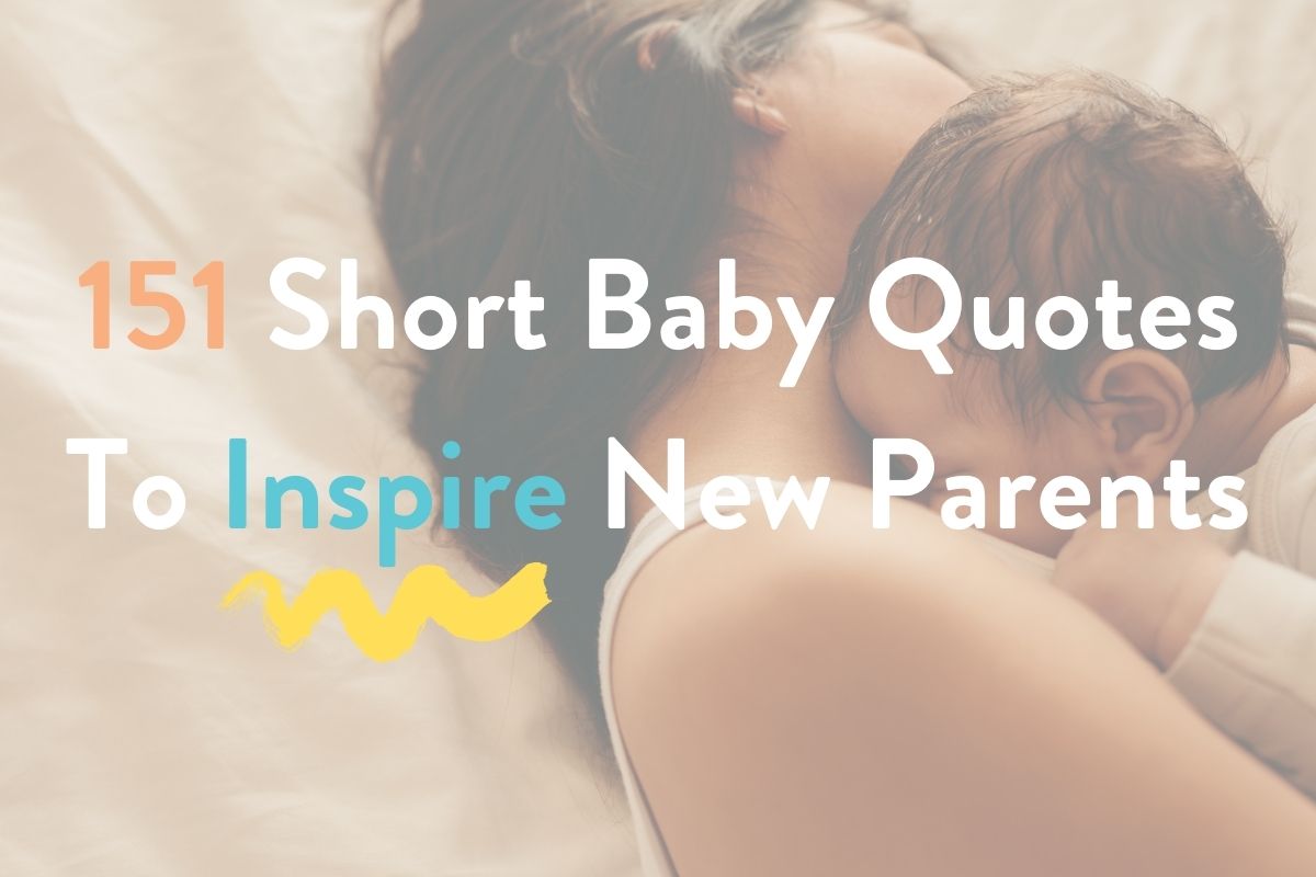 151 Short Baby Quotes To Inspire and Uplift New Parents – Dingle Dangle ...